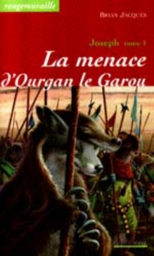 9782740409961: Joseph, tome 1 : La Menace d'Ourgan le garou