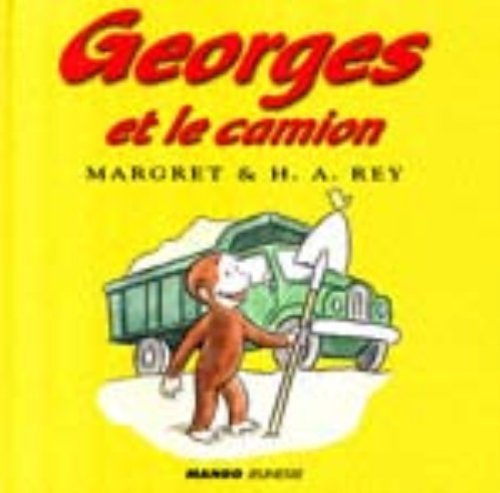 Imagen de archivo de Georges Et Le Camion / Curious George and the Dump Truck (French Edition) a la venta por Save With Sam