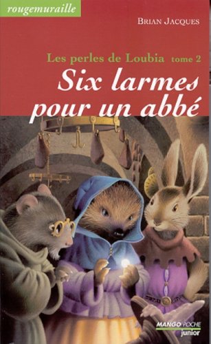 Beispielbild fr Six larmes pour un abb: Les Perles de Loubia - Tome 2 Jacques, Brian et Munch, Philippe zum Verkauf von BIBLIO-NET