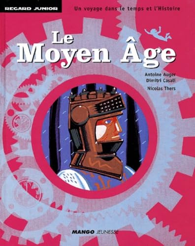 9782740411827: MOYEN AGE (LE) (REGARD JUNIOR)