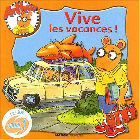 9782740412015: Arthur : Vive les vacances !