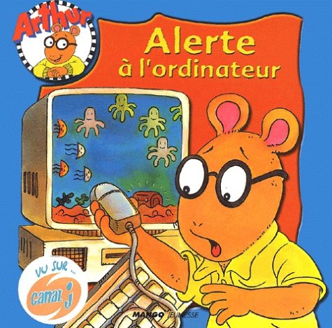 Alerte Ã: l'ordinateur (9782740412022) by Brown, Marc