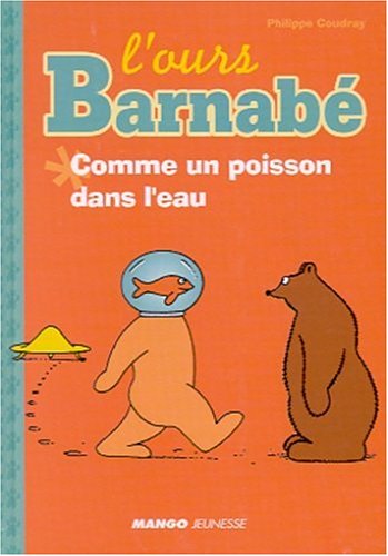 Stock image for L'Ours Barnab : Comme un poisson dans l'eau for sale by Ammareal
