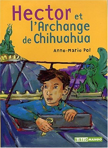 Imagen de archivo de Hector et l'Archange du Chihuahua a la venta por Ammareal