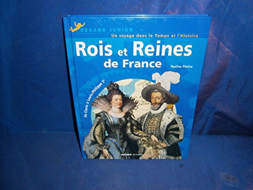 Beispielbild fr Rois et Reines de France : De Clovis  Louis-Philippe Ier zum Verkauf von Better World Books
