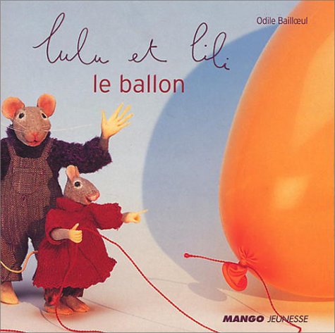 Stock image for Lulu et Lili : Le ballon for sale by Ammareal