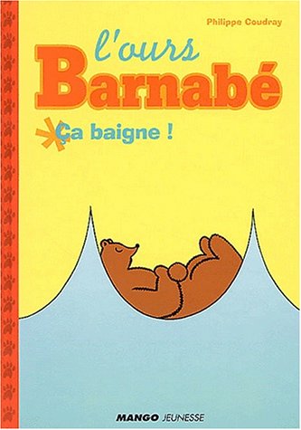 Stock image for L'Ours Barnab : a baigne ! for sale by Ammareal