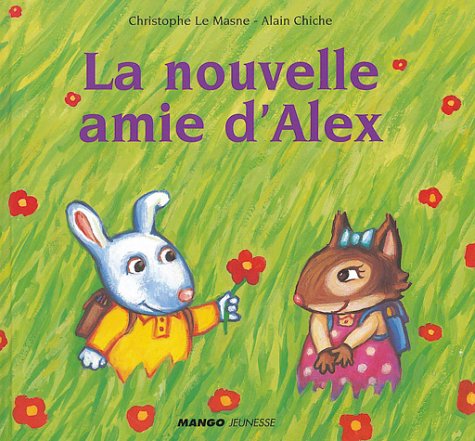 Beispielbild fr La Nouvelle Amie d'Alex zum Verkauf von Ammareal