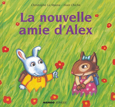 9782740417409: NOUVELLE AMIE D'ALEX (LA) (PETITS ALBUMS)