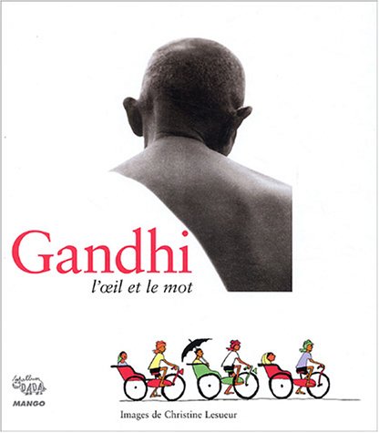 Beispielbild fr Gandhi, l'oeil et le mot zum Verkauf von Ammareal