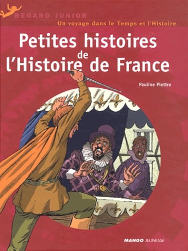 9782740418307: PETITE HISTOIRE DE L'HISTOIRE DE FRANCE (REGARD JUNIOR)