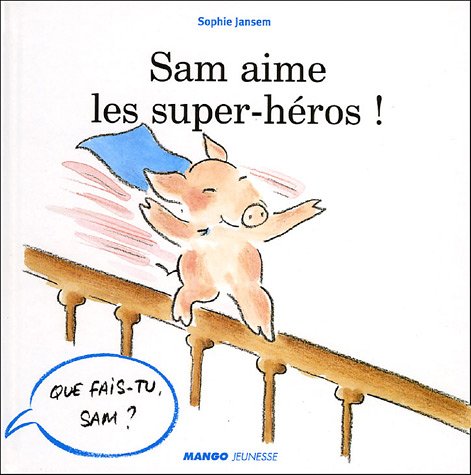 Beispielbild fr Sam aime les supers-hros ! zum Verkauf von Ammareal