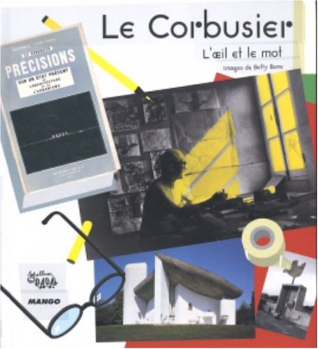 Beispielbild fr Le Corbusier, l'oeil et le mot zum Verkauf von Ammareal