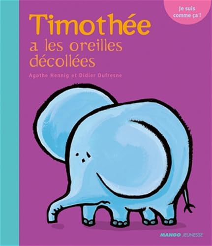 9782740419960: TIMOTHE A LES OREILLES DECOLLEES