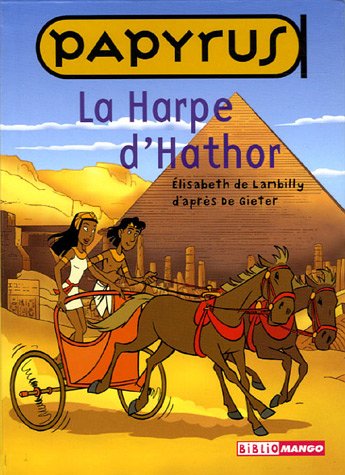 9782740420157: La Harpe d'Hathor: Papyrus (BIBLIOMANGO)
