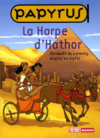 Imagen de archivo de Papyrus. La harpe d'Hathor a la venta por Chapitre.com : livres et presse ancienne