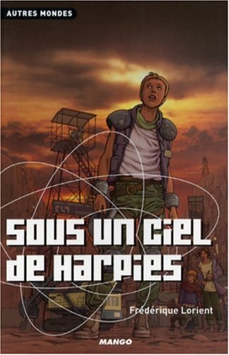 Beispielbild fr Sous un ciel de harpies zum Verkauf von Ammareal