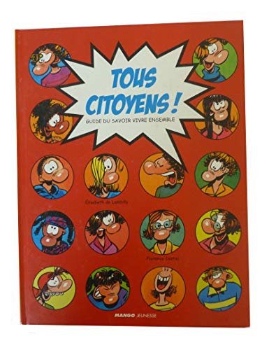 Stock image for Tous citoyens ! : Guide du savoir vivre ensemble for sale by Ammareal
