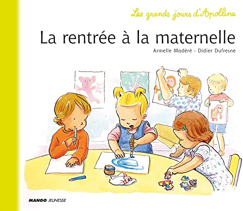 Beispielbild fr La rentre  la maternelle (Apolline) (French Edition) zum Verkauf von Better World Books