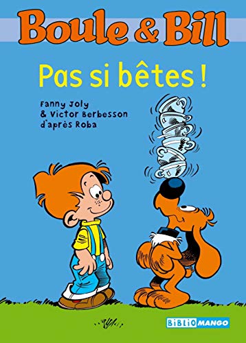 9782740423066: BOULE&BILL PAS SI BETE