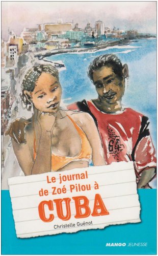 Stock image for Le journal de Zo Pilou  Cuba for sale by Ammareal