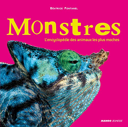 9782740423585: Monstres: L'encyclopdie des animaux les plus moches