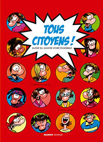 Imagen de archivo de Tous citoyens ! : Guide du savoir vivre ensemble a la venta por medimops