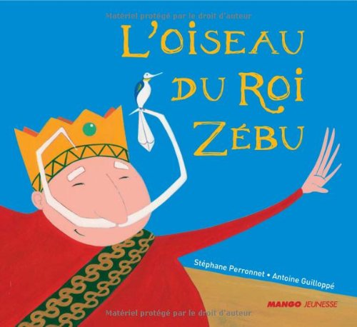 9782740425145: L'OISEAU DU ROI ZEBU