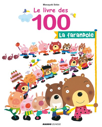 Imagen de archivo de Le livre des 100 - La farandole (+ Stickers) a la venta por Ammareal