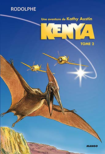 Kenya, une aventure de Kathy Austin: Tome 2 (9782740427132) by Rodolphe
