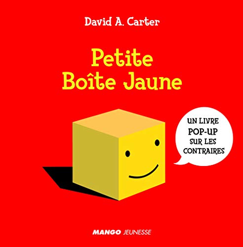 Petite BoÃ®te Jaune: Un livre pop-up sur les contraires (9782740427989) by [???]