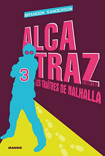 Alcatraz contre les traÃ®tres de Nalhalla: Tome 3 (9782740428146) by Sanderson, Brandon