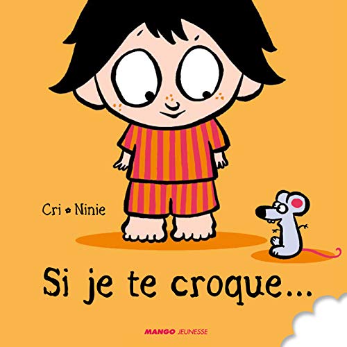 9782740429198: Si je te croque... (ALBUMS ILLUSTRES 3/6 ANS)