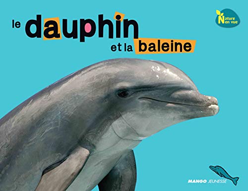 Beispielbild fr Le dauphin et la baleine zum Verkauf von Ammareal