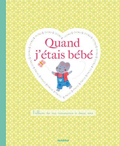 Stock image for Quand J'tais Bb : L'album De Ma Naissance  Deux Ans for sale by RECYCLIVRE