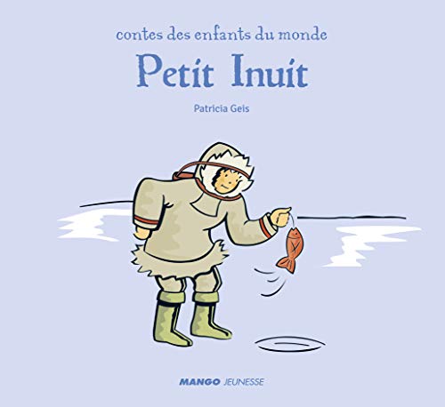 9782740431672: Petit Inuit: Contes des enfants du monde