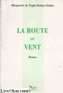 9782740700648: La route du vent: Roman (French Edition)