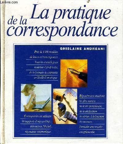 Stock image for LA PRATIQUE DE LA CORRESPONDANCE. for sale by medimops