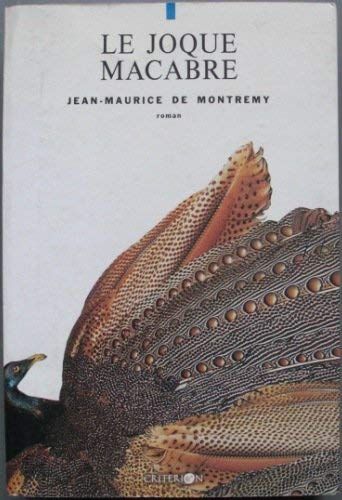 Le joque macabre: Roman (French Edition) (9782741300007) by Montremy, Jean-Maurice De