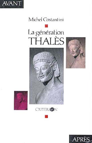 Beispielbild fr La ge?ne?ration Thale?s (Cre?ation de l'esprit) (French Edition) zum Verkauf von WorldofBooks