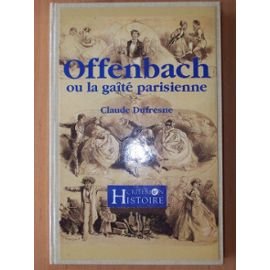9782741300274: Jacques Offenbach ou La gat parisienne
