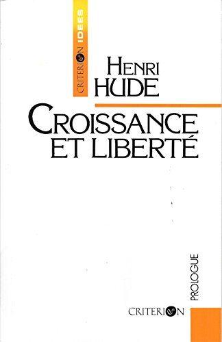 Beispielbild fr Croissance et libert : Philosophie de la prosprit zum Verkauf von Ammareal