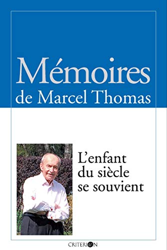 Beispielbild fr L'enfant du sicle se souvient - Mmoires de Marcel Thomas zum Verkauf von medimops