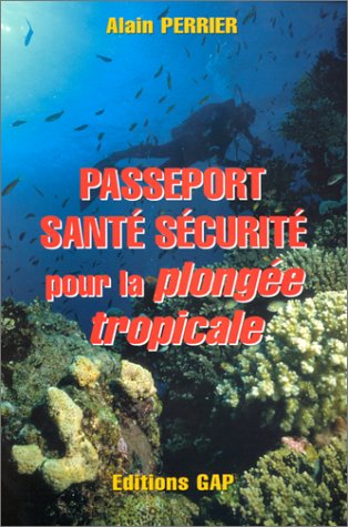 Beispielbild fr Passeport sant scurit pour la plonge tropicale zum Verkauf von medimops