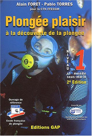 Beispielbild fr Plonge Plaisir : A la dcouverte de la plonge Niveau 1 et monde sous-marin (Sports) zum Verkauf von medimops
