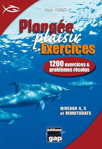 Beispielbild fr Plonge Plaisir Exercices : 1200 Exercices et problmes rsolus Niveaux 4, 5 et monitorats zum Verkauf von medimops