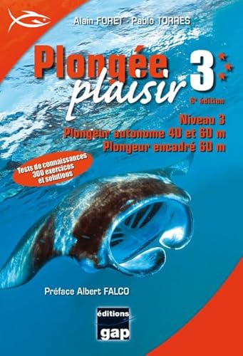 Beispielbild fr Plonge plaisir Niveau 3 : Plongeur autonome 40 et 60 m, plongeur encadr 60 m zum Verkauf von medimops