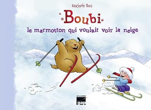 Beispielbild fr Boubi le marmotton qui voulait voir la neige zum Verkauf von WorldofBooks