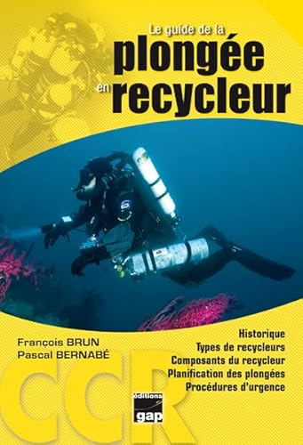 9782741705673: Le guide de la plongee en recycleur