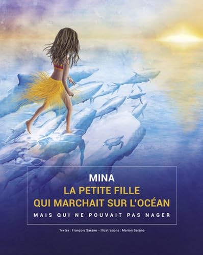 Beispielbild fr Mina, la petite fille qui marchait sur l'ocan. (French Edition) zum Verkauf von Gallix